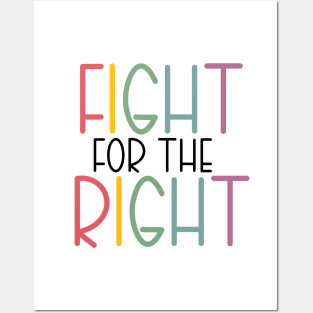 Fight for the right Posters and Art